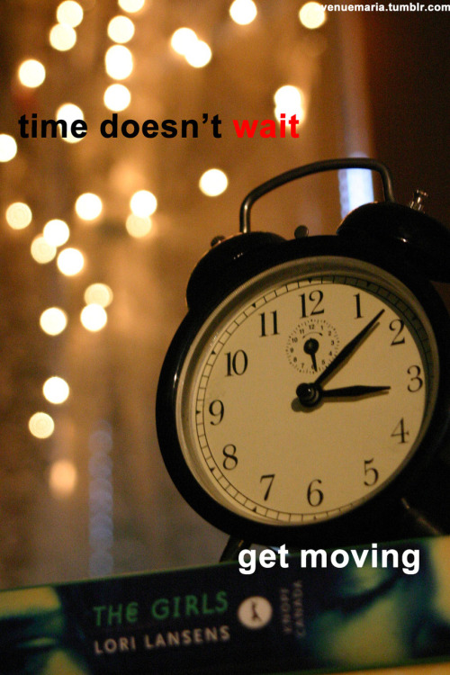 quotes about moving on in life. time doesnt wait quotes,
