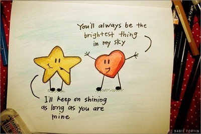 Coração: Você sempre será a coisa mais brilhante no meu céu.
Estrela: Eu vou continuar a brilhar enquanto você for meu.