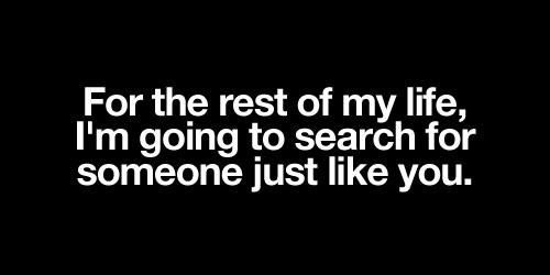quotes about wanting someone. searching for someone quotes,