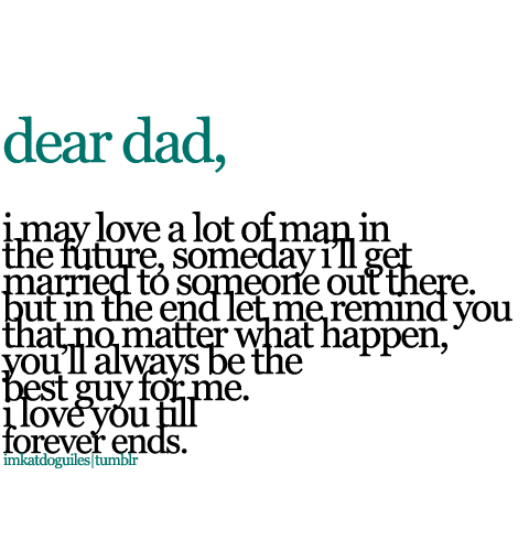 cute quotes about dads. Dear Dad lt;3