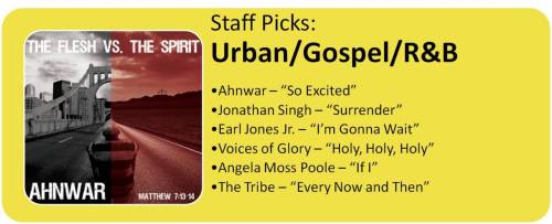 It&#8217;s another week of spreading the love! Love for Urban, Gospel, and R&amp;B, anyone? It&#8217;s your lucky day!TMG Radio presents 2010 Staff Picks:Urban/Gospel/R&amp;B
Ahnwar &#8220;So Excited&#8221;Sounds like: Trey Songz, R KellyView his music/bio here!Visit Ahnwar&#8217;s Store PageJonathan Singh &#8220;Surrender&#8221;Sounds like: Group 1 Crew, Matthew WestView his music/bio here!Visit Jonathan&#8217;s Store PageEarl Jones Jr. &#8220;I&#8217;m Gonna Wait&#8221;Sounds like: Kirk Franklin, NuNation ProjectView his music/bio here!Visit Earl&#8217;s Store PageVoices of Glory &#8220;Holy, Holy, Holy&#8221;Sounds like: Committed, Gospel Choir MusicView their music/bio here!Visit VOG&#8217;s Store PageAngela Moss Poole &#8220;If I&#8221;Sounds like: Yolanda Adams, Amy GrantView her music/bio here!Visit Angela&#8217;s Store PageThe Tribe &#8220;Every Now and Then&#8221;Sounds like: The Temptations, The PlattersView their music/bio here!Visit The Tribe&#8217;s Store PageNext Week:2010 Staff Picks - Country/Southern GospelIt&#8217;s our last installment, and you won&#8217;t want to miss it! 
