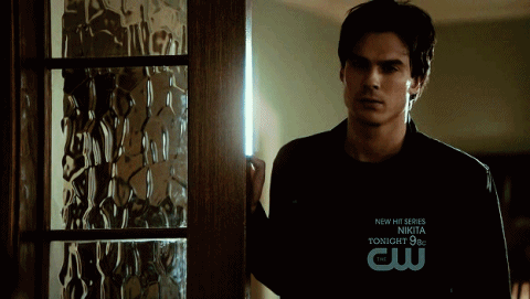 Damon: You should really lock your door. Oh, come on pouty . You should give me at least 2 points for ingenuity.