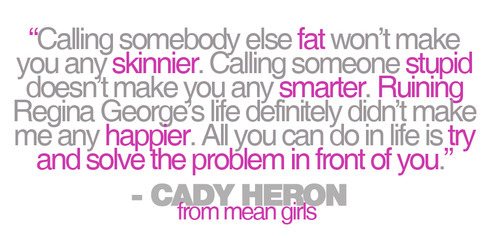 quotes on mean girls. #mean girls #mean #girls