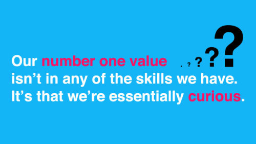 aebaxter:

(via Curiosity Is Your Most Valuable Skill - Lifehacker)
Yes