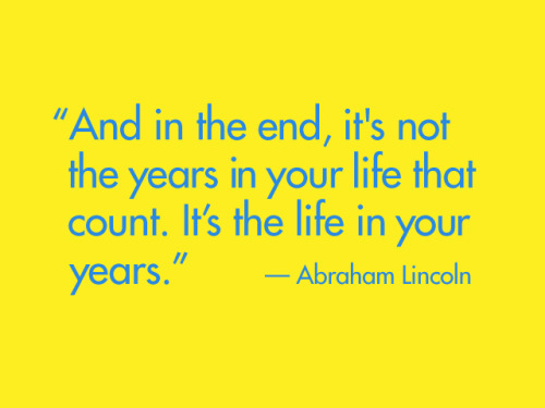 Today´s words of wisdom from Abraham Lincoln.