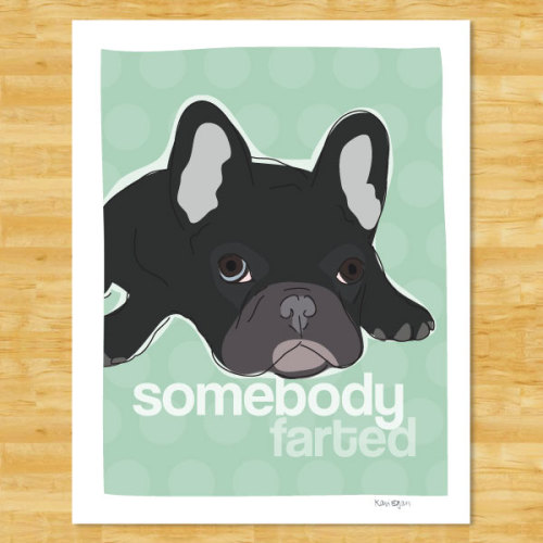 Black French Bulldog Print - Somebody Farted