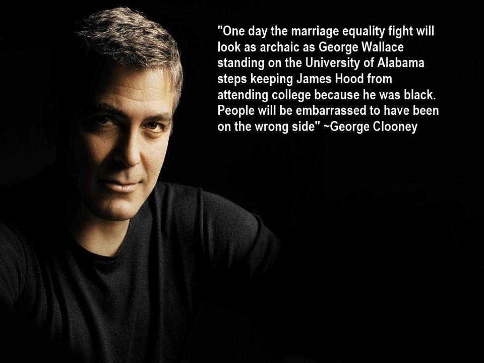 Tagged lgbt lgbtq George Clooney quotes Source missionequality