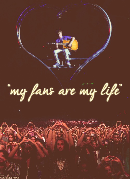 
❝my fans are my life❞ – justin bieber
