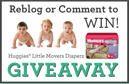 We’re still in a giving mood over here at Highchair Critics and have another chance to win gratuity coupons for 6 months worth of Huggies Little Movers diapers.  How To Enter:This week, check out the video documenting one busy Little Mover (found here). After watching the video, come back and comment below, telling us how Huggies Little Movers diapers help your Little One stay busy, be it dancing to some fabulous tunes, doing some speed toddling around the house, or deciding that “reorganizing” the toy box would be buckets of fun.   All reblogs and comments must be received by 11:59pm on Tuesday, September 14.   One winner will be selected on Wednesday, September 15. Winner will be selected at random. Official rules here. 