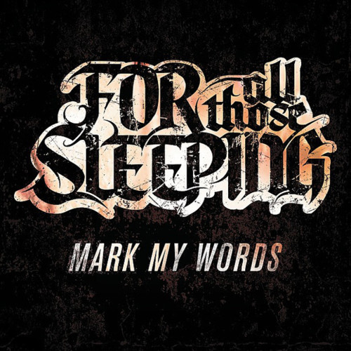 For All Those Sleeping - Mark My Words (Single) (2012)